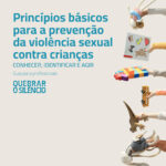 Princípios básicos para a prevenção da violência sexual contra crianças